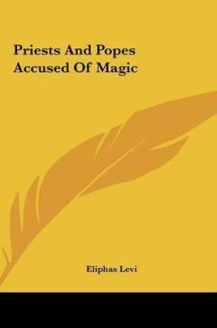 Cover of Priests and Popes Accused of Magic