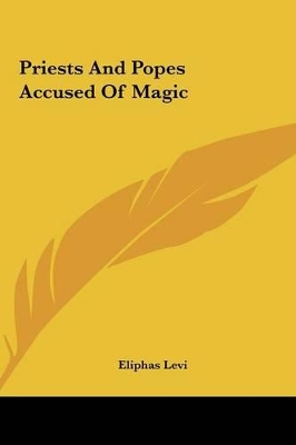 Book cover for Priests and Popes Accused of Magic