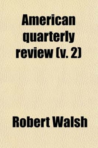 Cover of American Quarterly Review (Volume 2)
