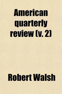 Book cover for American Quarterly Review (Volume 2)