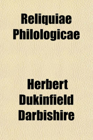 Cover of Reliquiae Philologicae