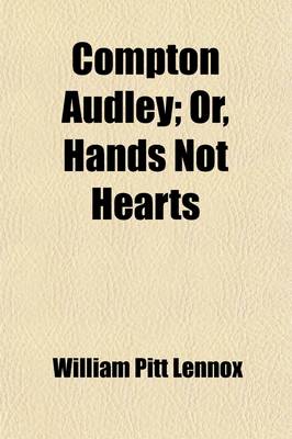 Book cover for Compton Audley; Or, Hands Not Hearts