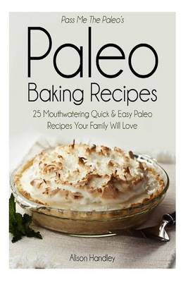 Book cover for Pass Me the Paleo's Paleo Baking Recipes