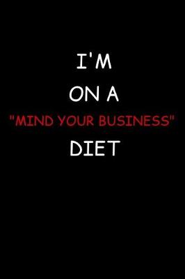 Book cover for I'm On A Mind Your Business Diet