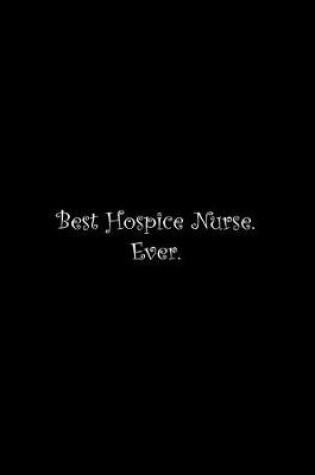 Cover of Best Hospice Nurse. Ever