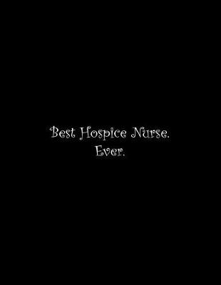 Book cover for Best Hospice Nurse. Ever