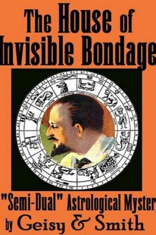 Cover of The House of Invisible Bondage
