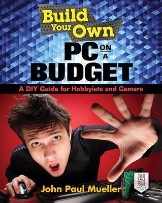 Book cover for Build Your Own PC on a Budget: A DIY Guide for Hobbyists and Gamers