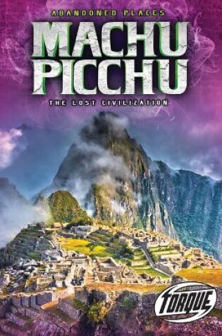 Cover of Machu Picchu: The Lost Civilization