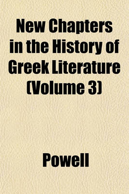 Book cover for New Chapters in the History of Greek Literature (Volume 3)