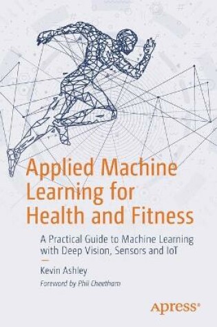 Cover of Applied Machine Learning for Health and Fitness
