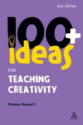 Cover of 100+ Ideas for Teaching Creativity