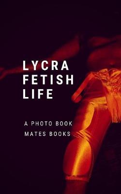 Book cover for Lycra Fetish Life