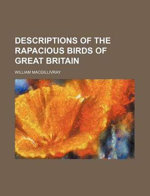 Book cover for Descriptions of the Rapacious Birds of Great Britain