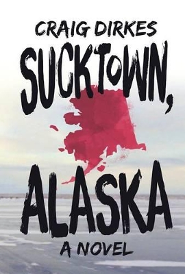 Book cover for Sucktown, Alaska