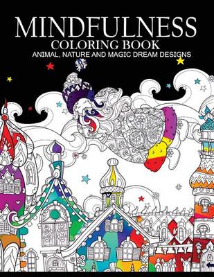 Book cover for Mindfulness Coloring Books Animals Nature and Magic Dream Designs