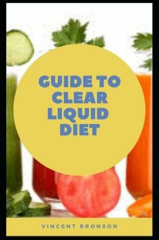 Cover of Guide to Clear Liquid Diet