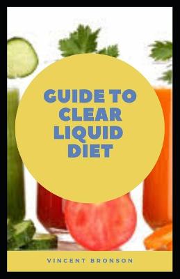 Book cover for Guide to Clear Liquid Diet