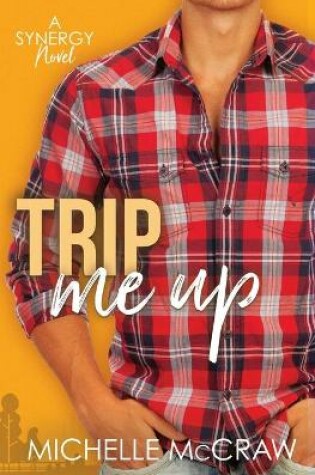 Cover of Trip Me Up