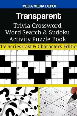 Cover of Transparent Trivia Crossword Word Search & Sudoku Activity Puzzle Book