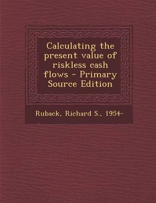 Book cover for Calculating the Present Value of Riskless Cash Flows