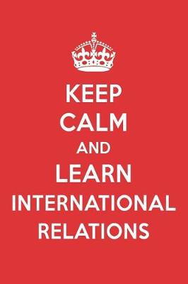 Book cover for Keep Calm and Learn International Relations