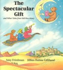 Book cover for The Spectacular Gift and Other Tales from Tell ME a Story