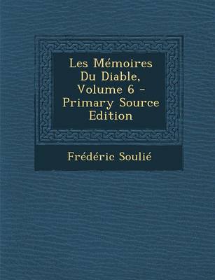 Book cover for Les Mémoires Du Diable, Volume 6