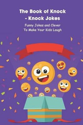 Cover of The Book of Knock - Knock Jokes