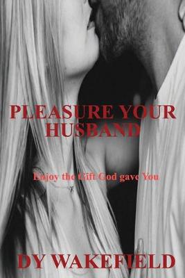 Book cover for Pleasure Your Husband