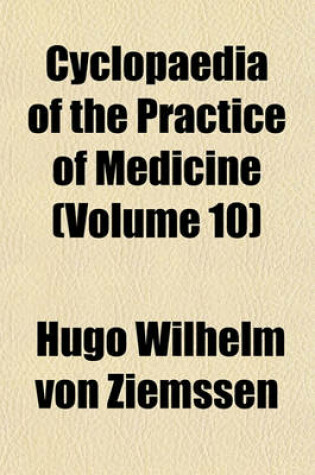 Cover of Cyclopaedia of the Practice of Medicine (Volume 10)