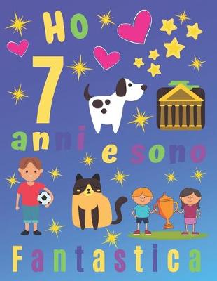 Book cover for Ho 7 anni e sono fantastica