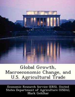 Book cover for Global Growth, Macroeconomic Change, and U.S. Agricultural Trade