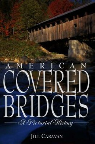 Cover of American Covered Bridges