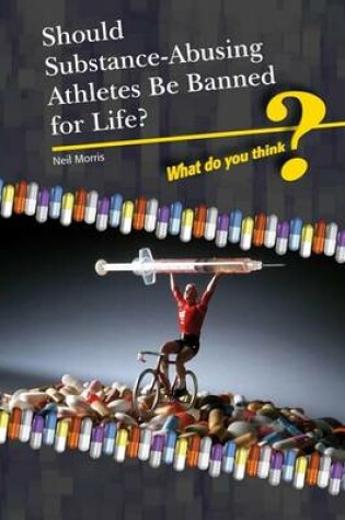 Cover of Should Substance-Using Athletes Be Banned for Life?