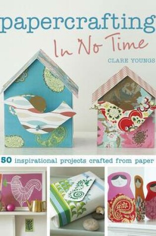 Cover of Papercrafting in No Time
