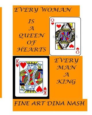 Book cover for Every Woman Is a Queen of Hearts. Every Man Is a King