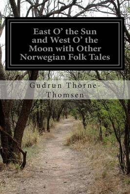 Book cover for East O' the Sun and West O' the Moon with Other Norwegian Folk Tales
