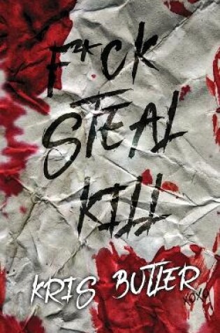 Cover of F*ck Steal Kill