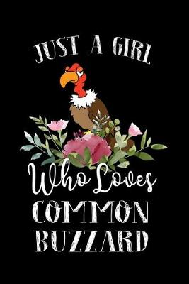 Book cover for Just a Girl Who Loves Common Buzzard