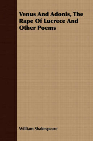 Cover of Venus And Adonis, The Rape Of Lucrece And Other Poems