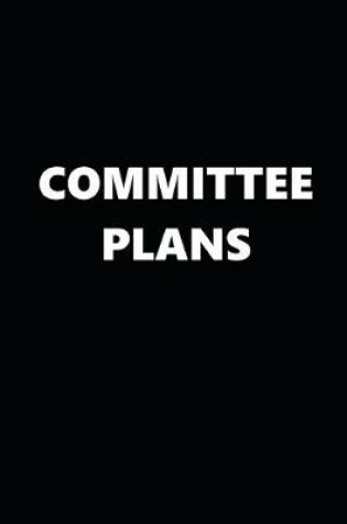 Cover of 2020 Daily Planner Political Theme Committee Plans Black White 388 Pages