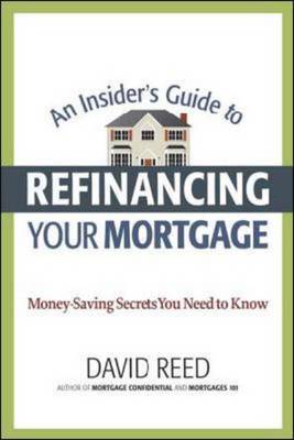 Book cover for Insider's Guide to Refinancing Your Mortgage