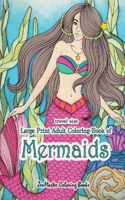 Book cover for Travel Size Large Print Adult Coloring Book of Mermaids