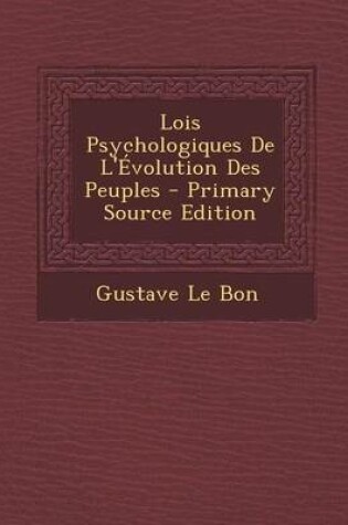 Cover of Lois Psychologiques de L'Evolution Des Peuples