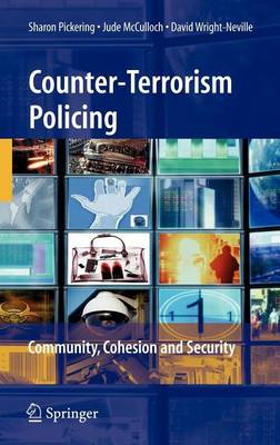 Book cover for Counter-Terrorism Policing: Community, Cohesion and Security