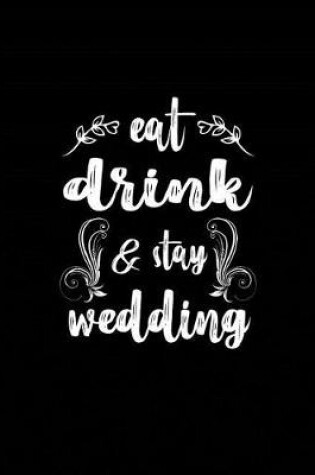 Cover of Eat Drink & Stay Wedding