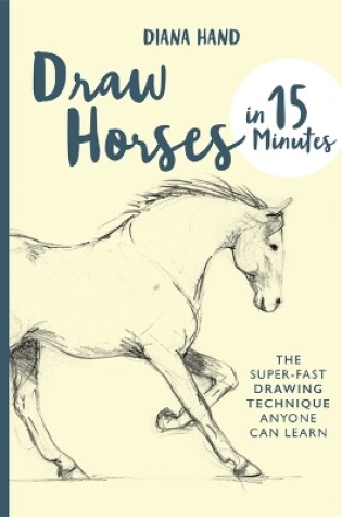 Cover of Draw Horses in 15 Minutes