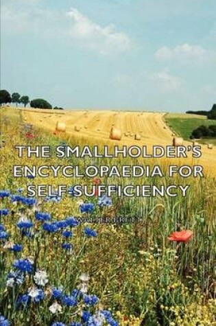 Cover of The Smallholder's Encyclopaedia for Self-Sufficiency