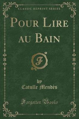 Book cover for Pour Lire Au Bain (Classic Reprint)